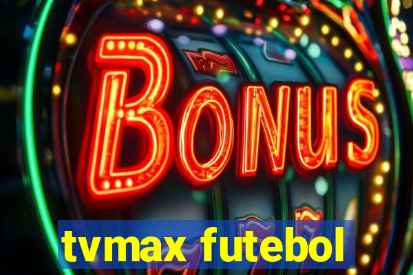 tvmax futebol